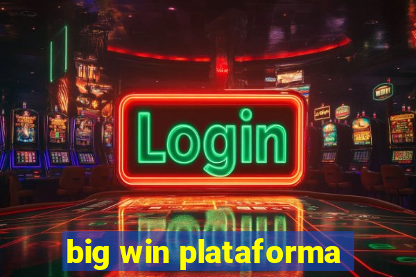 big win plataforma